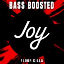 Bass Boosted - Floor Killa