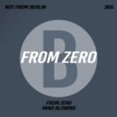 Not from Berlin - Mind Blowing (Original Mix)