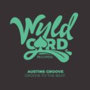 Austins Groove - Groove To The Beat (Original Mix)