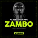 Albert Delgado - Zambo (Original Mix)