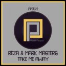 Reza, Mark Masters - Take Me Away (Original Mix)