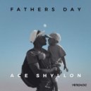Ace Shyllon - Fathers Day (Original Mix)