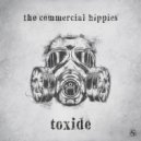 The Commercial Hippies - Toxide (Original Mix)