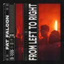 FAT FALCON - From Left To Right (Original Mix)
