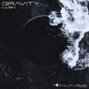 Gravity - Lush (Original Mix)