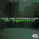 Thulane Da Producer - The Neighborhood