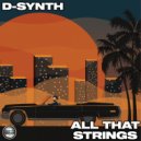 D-Synth - All That Strings (Original Mix)