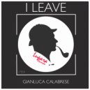 Gianluca Calabrese - I Leave (Original Mix)