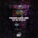 Poolhaus, Jesse Jonez - Got Me Spendin\' (Original Mix)