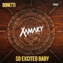 Bonetti - So Excited Baby (Original Mix)