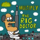 Multiply - The Rig Doctor (Original Mix)