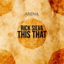 Rick Silva - This That (Original Mix)