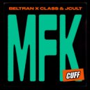 Beltran, Cla$$ & JCult - MFK (Original Mix)