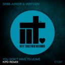 Sebb Junior & Vertigini - You Don\'t Have To Leave (KPD Remix)