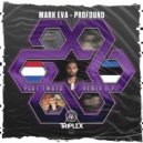 Mark Eva - Profound (TWSTD Remix)