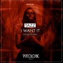 TÄZZ - I Want It