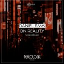 Daniel SMK - On Reality (Original Mix)