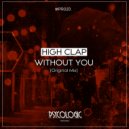 High Clap - Without You (Original Mix)