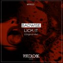 BadWise - Lick It (Original Mix)