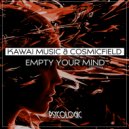 Kawai Music, Cosmicfield - Empty Your Mind (Original Mix)