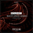 Rolemec - Back Once Again (Original Mix)
