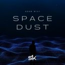 Adam Mist - Space Dust (Original Mix)