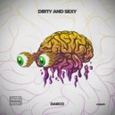 Darco - Dirty and Sexy (Original Mix)
