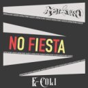 E-Coli - No Fiesta (Original Mix)