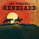 Da Funksta - Renegade (Original Mix)