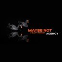 Agency - Maybe Not (I Can\'t Take It) (LuNo Da ViNci Repaint)