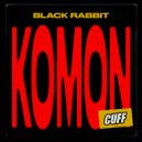 BLACK RABBIT (AR) - Komon (Original Mix)