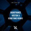 Radiotrance, Cosmonaut, Cubetonic - Vostok 5 (Cubetonic Extended Remix)