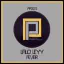 Lalo Leyy - Fever (Deez Raw Life Dub Mix)