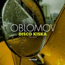Oblomov - Disco Kiska (KARZ Remix)