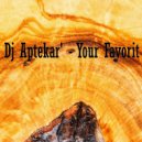 DJ Aptekar\' - Your Favorit (Original Mix)