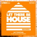 In It Together - To Be Saved (LEFTI Remix)