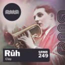 Rûh - Clay (N\'Pot Remix)