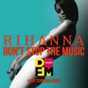 Rihanna - Don\'t stop the music (Ayur Tsyrenov DFM remix)
