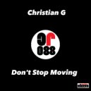 Christian G - Don\'t Stop Moving (Original Mix)