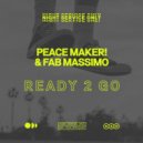 PEACE MAKER! & Fab Massimo - Ready 2 Go