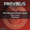 Dith Wemyd & Hector Seral - Your Love (TunneT Remix)