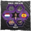 Rewildz - Frost & Fire (TWSTD Frost Remix)