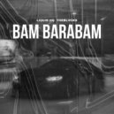 LIQUID HQ & TheBlvcks - Bam Barabam