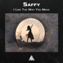 Saffy - I Like The Way You Move (Original mix)