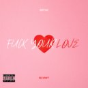 KARTIGO & KID VENET - fuck your love (prod. by Tazed)