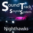 SoundTrack SoundSystem - Nighthawks (Original Mix)