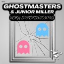 GhostMasters & Junior Miller - Very Supersticious (Extended Mix)