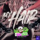 DJ Big Rob, Jr. - My Hair (DJ Big Rob, Jr. Remix)