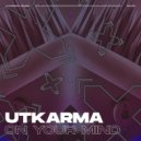 Utkarma - On Your Mind (Original Mix)