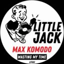 Max Komodo - Wasting My Time (Original Mix)
